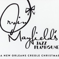 Purchase Irvin Mayfield & The New Orleans Jazz Playhouse Revue - A New Orleans Creole Christmas