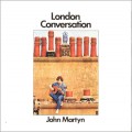 Buy John Martyn - London Conversation (Vinyl) Mp3 Download