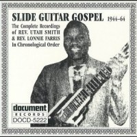 Purchase Rev. Utah Smith & Rev. Lonnie Farris - Slide Guitar Gospel (1944-1964)