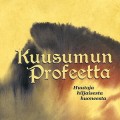 Buy Kuusumun Profeetta - Huutoja Hiljaisesta Huoneesta Mp3 Download