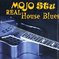 Purchase Mojo Stu - Real House Blues
