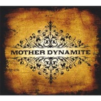 Purchase Mother Dynamite - Mother Dynamite