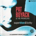 Buy Pat Boyack - Super Blue & Funky (With The Prowlers) Mp3 Download
