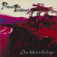 Purchase Primitive Instinct - One Man's Refuge