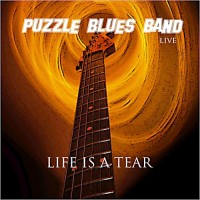Purchase Puzzle Blues Band - Life Is A Tear (Live)