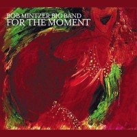 Purchase Bob Mintzer Big Band - For The Moment