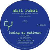 Purchase Shit Robot - Losing My Patience (MCD)