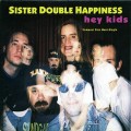Buy Sister Double Happiness - Hey Kids (EP) Mp3 Download