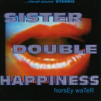Purchase Sister Double Happiness - Horsey Water