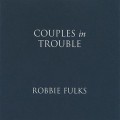 Buy Robbie Fulks - Couples In Trouble Mp3 Download