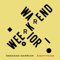 Purchase 80Kidz - Weekend Warrior