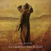 Purchase Ana Alcaide - La Cántiga Del Fuego