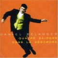 Buy Daniel Belanger - Quatre Saisons Dans Le Désordre Mp3 Download