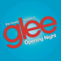 Purchase Glee Cast - Glee: The Music, Opening Night (EP)