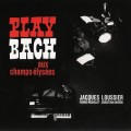 Buy Jacques Loussier - Play Bach Aux Champs-Élysées (Vinyl) CD1 Mp3 Download