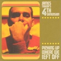 Purchase James Taylor's 4Th Dimension - Picking Up Where We Left Off