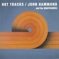 Purchase John Hammond - Hot Tracks (With Nighthawks) (Vinyl)