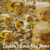 Purchase John Martyn - Couldn't Love You More