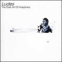 Purchase Ludes - The Dark Art Of Happiness