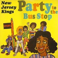 Purchase New Jersey Kings - Party To The Bus Stop