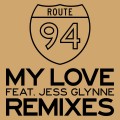 Buy Route 94 - My Love (Remixes) Mp3 Download