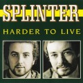 Buy Splinter - Harder To Live (Vinyl) Mp3 Download