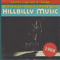 Purchase VA - Dim Lights, Thick Smoke And Hillbilly Music: Country & Western Hit Parade 1968