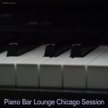 Buy VA - Piano Bar Lounge Chicago Session Mp3 Download
