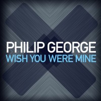 Purchase Philip George - Wish You Were Mine (CDS)