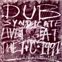 Purchase Dub Syndicate - Live At The T + C 1991