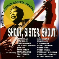 Purchase VA - Shout, Sister, Shout! A Tribute To Sister Rosetta Tharpe