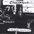 Buy Cancerslug - II: In The Dumpster, Behind The Clinic Mp3 Download