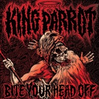 Purchase King Parrot - Bite Your Head Off