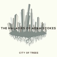 Purchase The Maladies Of Adam Stokes - City Of Trees