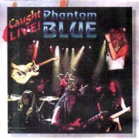 Purchase Phantom Blue - Caught Live