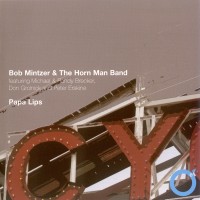 Purchase Bob Mintzer - Papa Lips (With The Horn Man Big Band)