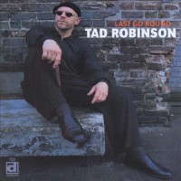Purchase Tad Robinson - Last Go Round