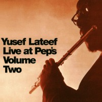 Purchase Yusef Lateef - Live At Pep's Vol. 2 (Remastered 1999)