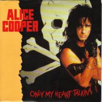 Purchase Alice Cooper - Only My Heart Talkin' (CDS)