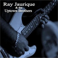 Purchase Ray Jaurique & The Uptown Brothers - Ray Jaurique & The Uptown Brothers