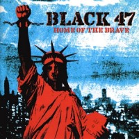 Purchase Black 47 - Home Of The Brave