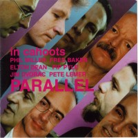 Purchase In Cahoots & Phil Miller - Parallel