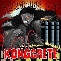 Purchase Kongcrete - Shackles Off