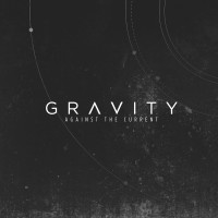 Purchase Against The Current - Gravity (CDS)