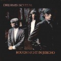 Buy Dreams So Real - Rough Night In Jericho Mp3 Download