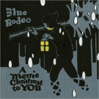 Purchase Blue Rodeo - A Merrie Christmas To You