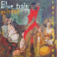 Purchase Blue Train Quintet - Underground