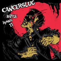 Purchase Cancerslug - Battle Hymns Vol. 2