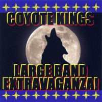 Purchase Coyote Kings - Coyote Kings' Large Band Extravaganza