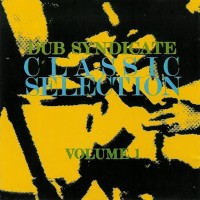 Purchase Dub Syndicate - Classic Selection Vol. 1